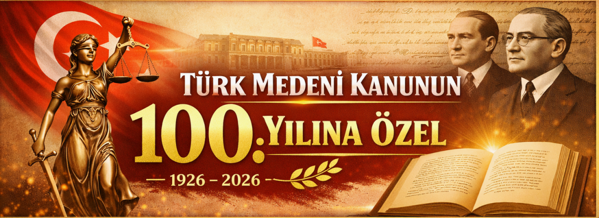 TÜRK MEDENİ KANUNU 100. YILI
