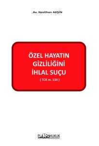 Özel Hayatın Gizliliğini İhlal Suçu