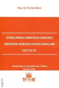 Anayasa Hukuku Uygulamaları Cilt: VI/VI