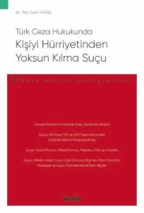 Kişiyi Hürriyetinden Yoksun Kılma Suçu