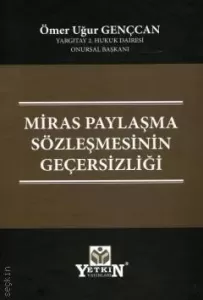 Miras Paylaşma Sözleşmesinin Geçersizliği