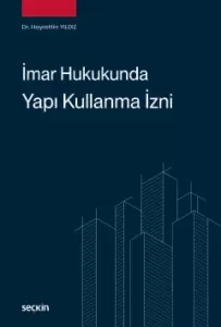 İmar Hukukunda Yapı Kullanma İzni