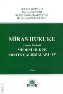 Medeni Hukuk Pratik Çalışmaları –IV Miras Hukuku