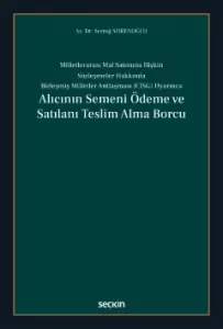 Alıcının Semeni Ödeme ve Satılanı Teslim Alma Borcu