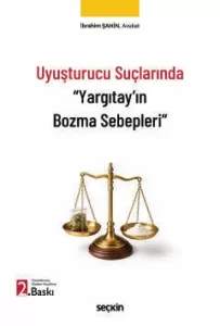 Uyuşturucu Suçlarında "Yargıtay'ın Bozma Sebepleri"