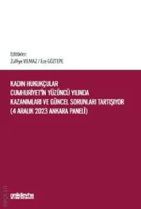 Kadın Hukukçular Cumhuriyet'in Yüzüncü Yılında Kazanımları ve Güncel Sorunları Tartışıyor