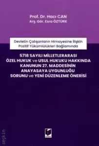 5718 sayılı Milletlerarası Özel Hukuk ve Usul Hukuku Hakkında Kanunun 27. Maddesinin Anayasaya Uygunluğu Sorunu ve Yeni Düzenleme Önerisi