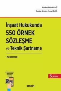 İnşaat Hukukunda 550 Örnek Sözleşme ve Teknik Şartname