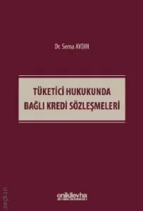 Tüketici Hukukunda Bağlı Kredi Sözleşmeleri
