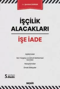 İşçilik Alacakları – İşe İade