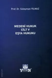 Medeni Hukuk Cilt – V Eşya Hukuku