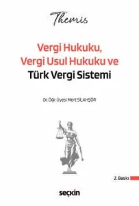 THEMIS – Vergi Hukuku, Vergi Usul Hukuku ve Türk Vergi Sistemi Konu Kitabı