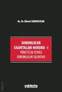 Sorumluluk Sigortaları Hukuku – I