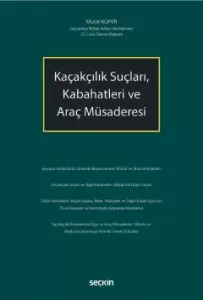 Kaçakçılık Suçları, Kabahatleri ve Araç Müsaderesi