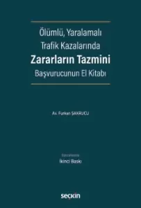 Ölümlü, Yaralamalı Trafik Kazalarında Zararların Tazmini