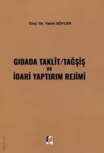 Gıdada Taklit/Tağşiş ve İdari Yaptırım Rejimi