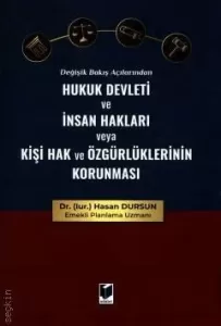 Hukuk Devleti ve İnsan Hakları veya Kişi Hak ve Özgürlüklerinin Korunması