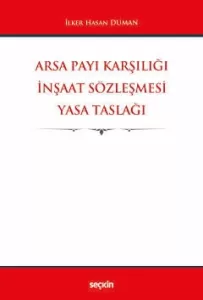 Arsa Payı Karşılığı İnşaat Sözleşmesi Yasa Taslağı