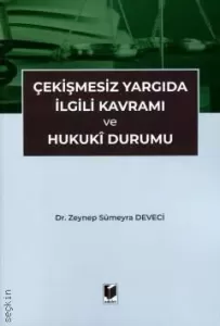 Çekişmesiz Yargıda İlgili Kavramı ve Hukuki Durumu