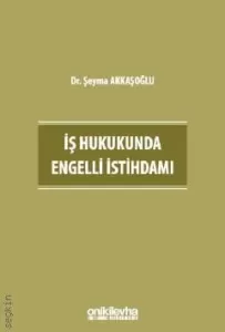 İş Hukukunda Engelli İstihdamı
