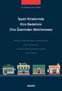 İşyeri Kiralarında Kira Bedelinin Ciro Üzerinden Belirlenmesi