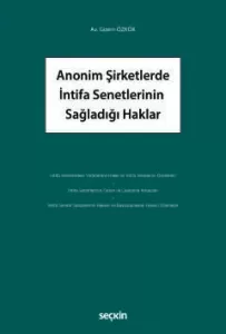 Anonim Şirketlerde İntifa Senetlerinin Sağladığı Haklar