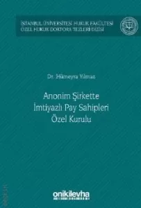 Anonim Şirkette İmtiyazlı Pay Sahipleri Özel Kurulu