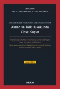 Alman ve Türk Hukukunda Cinsel Suçlar Cilt: I