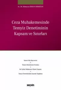 Ceza Muhakemesinde Temyiz Denetiminin Kapsam ve Sınırları