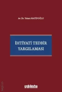 İhtiyati Tedbir Yargılaması
