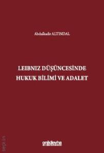 Leibniz Düşüncesinde Hukuk Bilimi ve Adalet