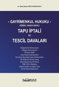 GAYRİMENKUL HUKUKU KİŞİSEL HAKKA DAYALI TAPU İPTALİ ve TESCİL DAVALARI