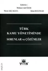 Türk Kamu Yönetiminde Sorunlar ve Çözümler