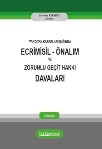 ECRİMİSİL ÖNALIM VE ZORUNLU GEÇİT HAKKI DAVALARI