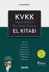 KVKK – Kişisel Verilerin Korunması Kanunu El Kitabı