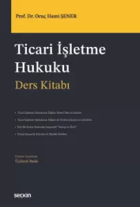 Ticari İşletme Hukuku – Ders Kitabı –