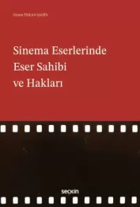 Sinema Eserlerinde Eser Sahibi ve Hakları