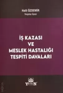 İş Kazası ve Meslek Hastalığı Tespiti Davaları