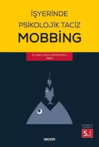 İşyerinde Psikolojik Taciz – Mobbing –