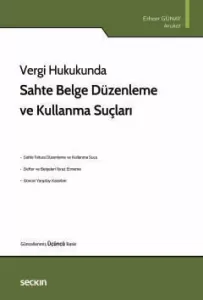 Sahte Belge Düzenleme ve Kullanma Suçları
