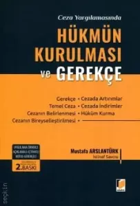 Ceza Yargılamasında Hükmün Kurulması ve Gerekçe