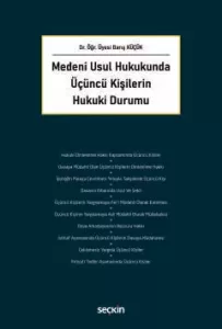 Medeni Usul Hukukunda Üçüncü Kişilerin Hukuki Durumu
