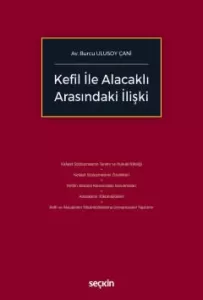 Kefil ile Alacaklı Arasındaki İlişki