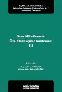 Genç Milletlerarası Özel Hukukçular Konferansı – III