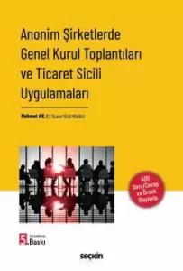 Anonim Şirketlerde Genel Kurul Toplantıları ve Ticaret Sicili Uygulamaları