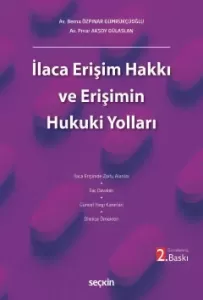 İlaca Erişim Hakkı ve Erişimin Hukuki Yolları