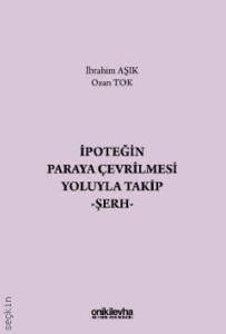 İpoteğin Paraya Çevrilmesi Yoluyla Takip – Şerh