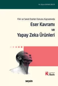 Eser Kavramı ve Yapay Zeka Ürünleri