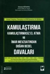 Kamulaştırma Kamulaştırmasız El Atma ve İmar Mevzuatından Doğan Bedel Davaları