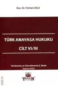 Türk Anayasa Hukuku Cilt VI/III